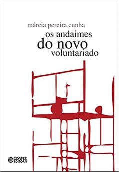 Os andaimes do novo voluntariado, do autor Márcia Pereira Cunha