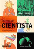 Ler O livro do cientista, do autor Marcelo Gleiser Ler O livro do cientista, do autor Marcelo Gleiser