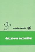 Ler Deixai-vos Reconciliar (Volume 96), do autor CNBB