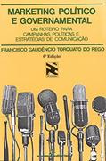 Ler Marketing político e governamental: um roteiro para campanhas políticas e estratégias de comunicação: 5, do autor Francisco Gaudêncio Torquato do Rego Ler Marketing político e governamental: um roteiro para campanhas políticas e estratégias de comunicação: 5, do autor Francisco Gaudêncio Torquato do Rego