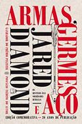 Ler Armas, germes e aço: Os destinos das sociedades humanas, do autor Jared Diamond