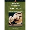 Ler Prometeu Acorrentado, Ájax, Alceste, do autor Ésquilo; Eurípides; Sófocles Ler Prometeu Acorrentado, Ájax, Alceste, do autor Ésquilo; Eurípides; Sófocles