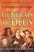 Ler Generais de Deus - Reformadores Estrondosos, do autor Roberts Liardon