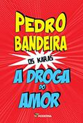 Ler A droga do amor, do autor Pedro Bandeira