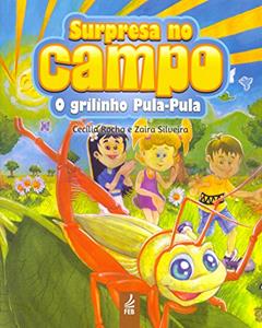 Surpresa no Campo: o Grilinho Pula-Pula, do autor Cecilia Rocha; Zaira Silveira