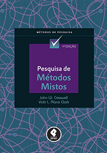 Ler Pesquisa de Métodos Mistos, do autor John W. Creswell; Vicki L. Plano Clark Ler Pesquisa de Métodos Mistos, do autor John W. Creswell; Vicki L. Plano Clark