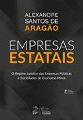 Ler Empresas Estatais - O regime jurídico das empresas públicas e sociedades de economia mista, do autor Alexandre Santos de Aragão Ler Empresas Estatais - O regime jurídico das empresas públicas e sociedades de economia mista, do autor Alexandre Santos de Aragão