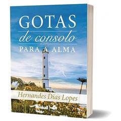 Gotas de Consolo Para Alma, do autor Hernandes Dias Lopes