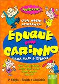 Ler Eduque com CarinhoPara Pais e Filhos, do autor Weber