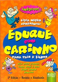 Eduque com CarinhoPara Pais e Filhos, do autor Weber