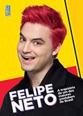 Ler Felipe Neto: A Trajetória de um dos maiores Youtubers do Brasil, do autor Felipe Neto