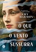 Ler O que o vento sussurra, do autor Amy Harmon