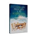 Ler Contra os Príncipes e as Potestades, do autor Richard Simonetti