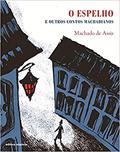 Ler O espelho: E outros contos machadianos, do autor Machado de Assis Ler O espelho: E outros contos machadianos, do autor Machado de Assis