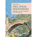 Ler Uma Itália Machadiana: Memórias de um Cronista e de uma Época, do autor Ionara Satin