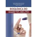 Ler Bioquimíca do Diabetes Melito, do autor Carlos Alberto Bastos de Maria; Ricardo Felipe Alves Moreira; Roberto Marcílio