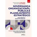Ler GOVERNANÇA ORGANIZACIONAL PÚBLICA E PLANEJAMENTO ESTRATÉGICO - 1ª ED - 2021, do autor Augustinho V Paludo Ler GOVERNANÇA ORGANIZACIONAL PÚBLICA E PLANEJAMENTO ESTRATÉGICO - 1ª ED - 2021, do autor Augustinho V Paludo