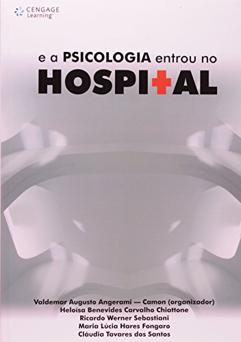 Ler E a Psicologia Entrou no Hospital, do autor Valdemar A. Angerami-Camon