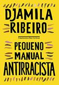 Ler Pequeno manual antirracista, do autor Djamila Ribeiro Ler Pequeno manual antirracista, do autor Djamila Ribeiro