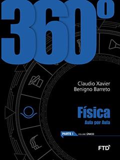 360° Física - Vol. Único: Conjunto, do autor Claudio Xavier da Silva; Benigno Barreto Filho