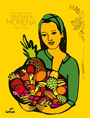 Ler Mistura morena, cozinha tropical brasileira, do autor Morena Leite