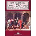 Ler 1789: os emblemas da razão, do autor Jean Starobinski