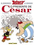 Ler Asterix - O Presente De César - Volume 21, do autor A. Uderzo; R. Goscinny