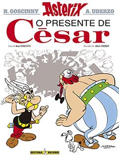 Asterix - O Presente De César - Volume 21, do autor A. Uderzo; R. Goscinny