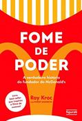 Ler Fome de poder: a verdadeira história do fundador do McDonald's, do autor Ray Kroc