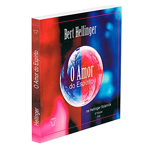 Ler Amor Do Espírito Na Hellinger Sciencia (o), do autor Autor Bert Hellinger