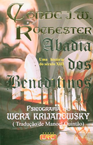 Ler Abadia - os Beneditinos, do autor Wera Krijanowskaia; J. W. Rochester Ler Abadia - os Beneditinos, do autor Wera Krijanowskaia; J. W. Rochester