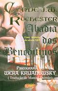 Ler Abadia - os Beneditinos, do autor Wera Krijanowskaia; J. W. Rochester