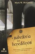 Ler A SABEDORIA DOS BENEDITINOS, do autor Mark W. McGinnis