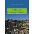 Ler O ABC das Escavações de Rochas, do autor José Lúcio Pinheiro Geraldi