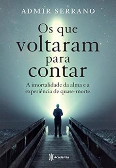 Os que voltaram para contar, do autor Admir Serrano