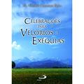 Ler Celebrações Para Velórios e Exéquias, do autor Pe. Antônio Francisco Bohn