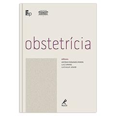 Obstetrícia, do autor Antonio Fernandes Moron; Luiz Camano; Luiz Kulay Júnior