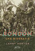 Ler Rondon: Uma biografia, do autor Larry Rohter