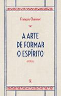 Ler A Arte De Formar O Espírito E De Passar Nas Provas, do autor S. J. Pe. François Charmot Ler A Arte De Formar O Espírito E De Passar Nas Provas, do autor S. J. Pe. François Charmot