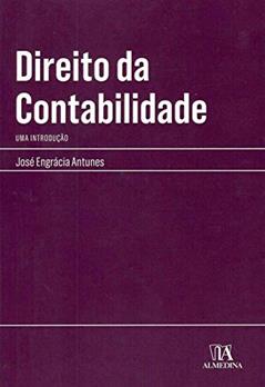 Direito da Contabilidade: uma Introdução, do autor José Engrácia Antunes