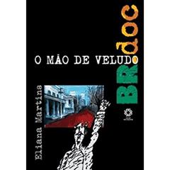 Mao de Veludo, o - Col. Br.Doc - 1, do autor Martins