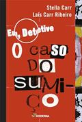 Ler Eu, detetive: O caso do sumiço, do autor Lais Carr Ribeiro