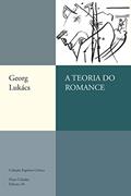 Ler A teoria do romance, do autor Georg Lukács