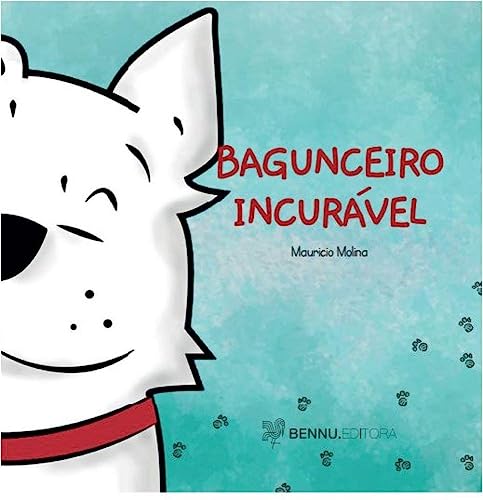 Ler Bagunceiro incurável, do autor Mauricio Molina Ler Bagunceiro incurável, do autor Mauricio Molina