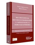 Ler Recurso Especial, Recurso Extrãordinário E A Nova Função Dos Tribunais Superiores. Precedentes No Direito Brasileiro, do autor Bruno Dantas Teresa Arruda Alvim Ler Recurso Especial, Recurso Extrãordinário E A Nova Função Dos Tribunais Superiores. Precedentes No Direito Brasileiro, do autor Bruno Dantas Teresa Arruda Alvim