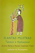 Ler PLANTAS MESTRAS - TABACO E AYAHUASCA, do autor JEREMY NARBY