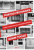 Ler Portas fechadas: Como a Covid abalou a economia mundial, do autor Adam Tooze Ler Portas fechadas: Como a Covid abalou a economia mundial, do autor Adam Tooze