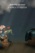 Ler A marca do editor, do autor Roberto Calasso Ler A marca do editor, do autor Roberto Calasso