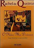 Ler O não me deixes, do autor Rachel de Queiroz Ler O não me deixes, do autor Rachel de Queiroz