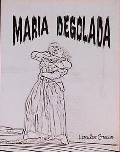 Ler Maria Degolada.-- ( Dramaturgia Contemporânea Rs ; 7 ), do autor Hercules - Grecco Ler Maria Degolada.-- ( Dramaturgia Contemporânea Rs ; 7 ), do autor Hercules - Grecco